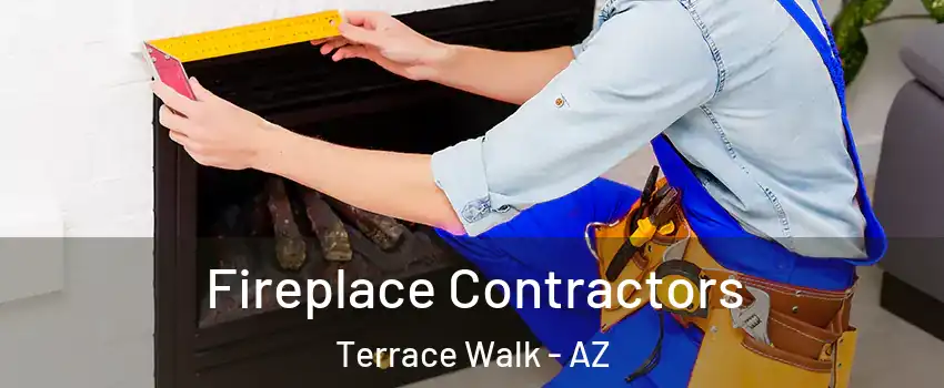 Fireplace Contractors Terrace Walk - AZ