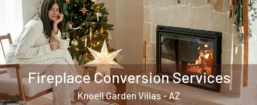 Fireplace Conversion Services Knoell Garden Villas - AZ