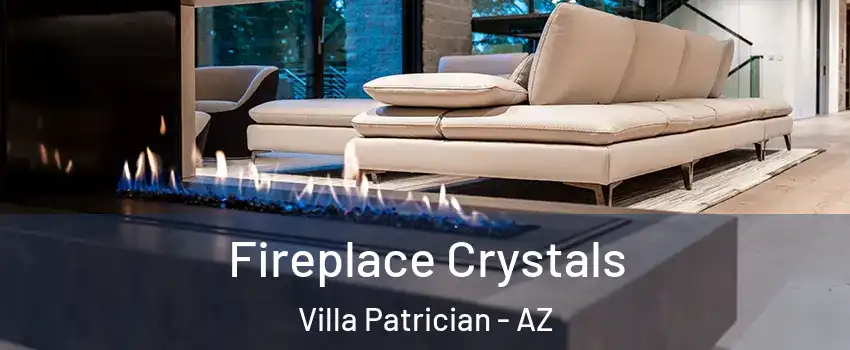 Fireplace Crystals Villa Patrician - AZ