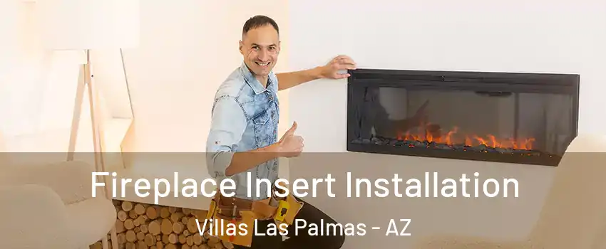 Fireplace Insert Installation Villas Las Palmas - AZ