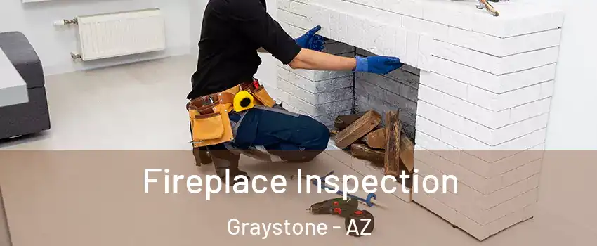 Fireplace Inspection Graystone - AZ