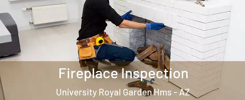 Fireplace Inspection University Royal Garden Hms - AZ