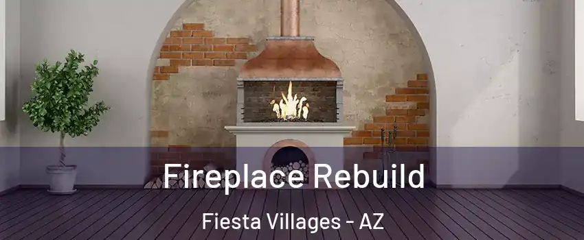 Fireplace Rebuild Fiesta Villages - AZ