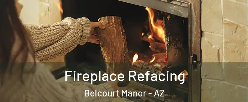 Fireplace Refacing Belcourt Manor - AZ