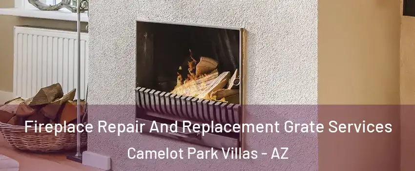 Fireplace Repair And Replacement Grate Services Camelot Park Villas - AZ