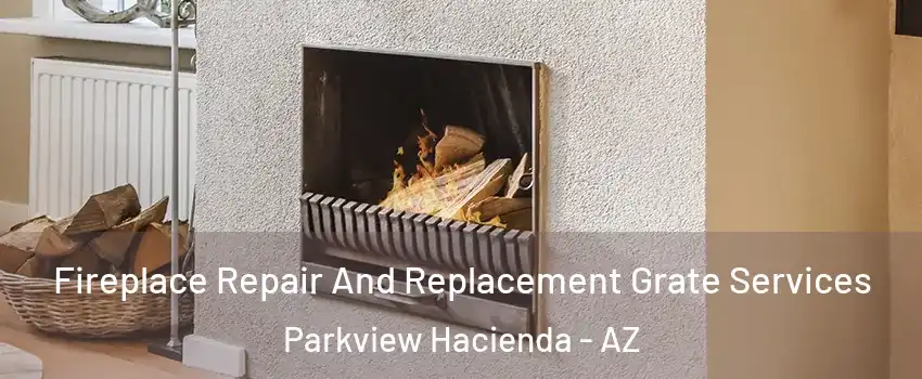 Fireplace Repair And Replacement Grate Services Parkview Hacienda - AZ