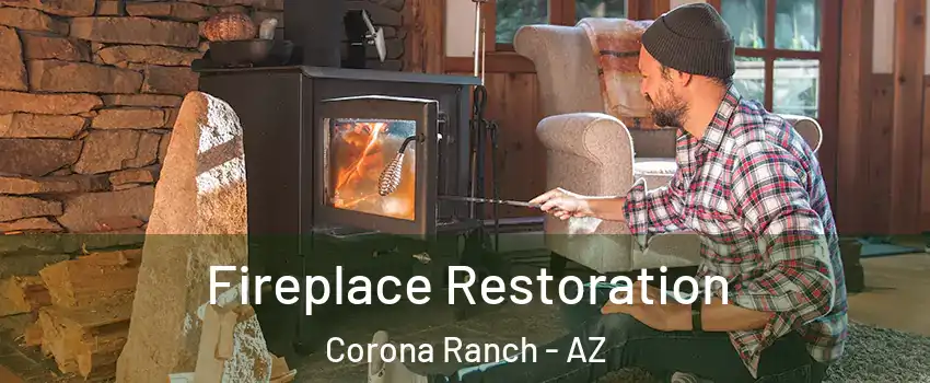 Fireplace Restoration Corona Ranch - AZ