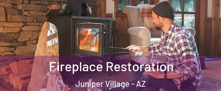 Fireplace Restoration Juniper Village - AZ