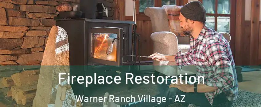 Fireplace Restoration Warner Ranch Village - AZ