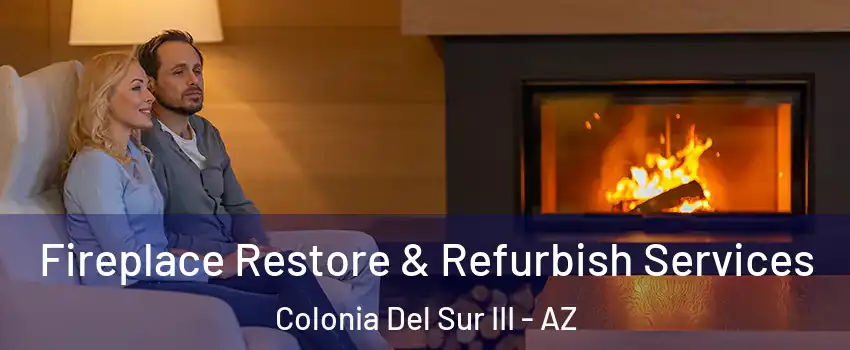 Fireplace Restore & Refurbish Services Colonia Del Sur III - AZ