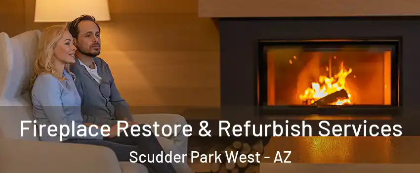 Fireplace Restore & Refurbish Services Scudder Park West - AZ