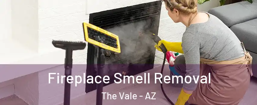 Fireplace Smell Removal The Vale - AZ