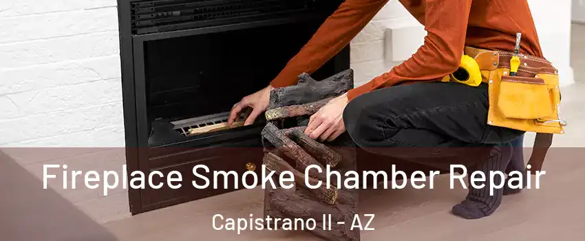 Fireplace Smoke Chamber Repair Capistrano II - AZ