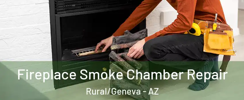 Fireplace Smoke Chamber Repair Rural/Geneva - AZ