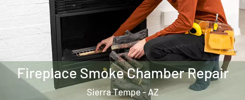 Fireplace Smoke Chamber Repair Sierra Tempe - AZ