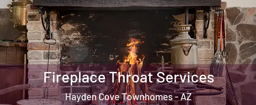 Fireplace Throat Services Hayden Cove Townhomes - AZ