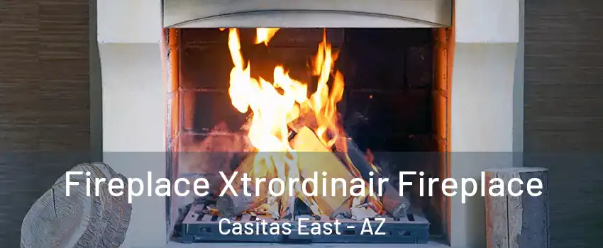 Fireplace Xtrordinair Fireplace Casitas East - AZ