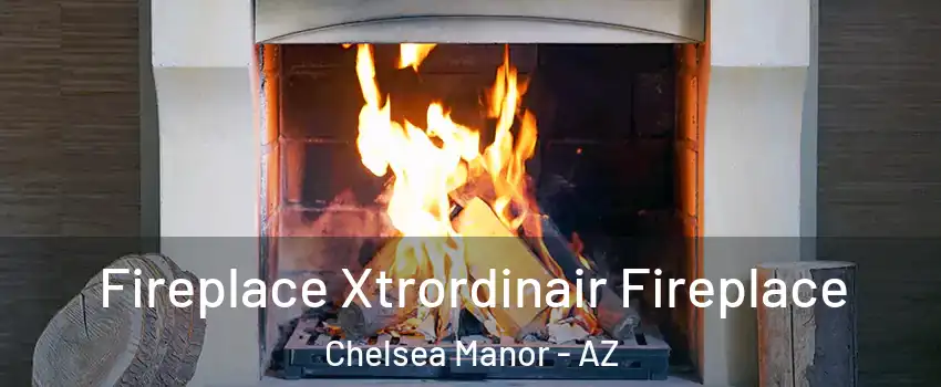 Fireplace Xtrordinair Fireplace Chelsea Manor - AZ