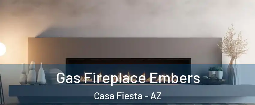 Gas Fireplace Embers Casa Fiesta - AZ