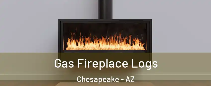 Gas Fireplace Logs Chesapeake - AZ