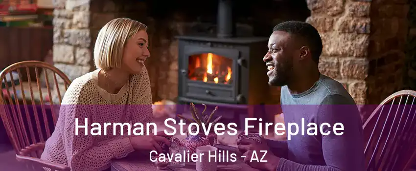 Harman Stoves Fireplace Cavalier Hills - AZ