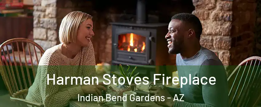 Harman Stoves Fireplace Indian Bend Gardens - AZ