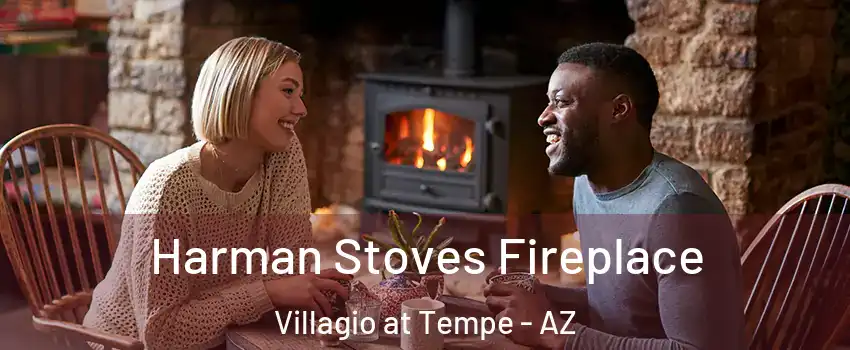 Harman Stoves Fireplace Villagio at Tempe - AZ