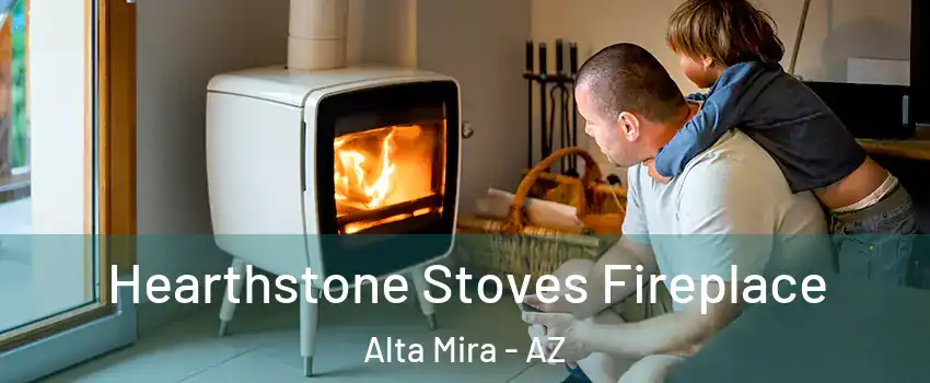 Hearthstone Stoves Fireplace Alta Mira - AZ