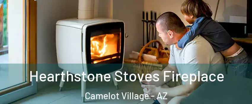 Hearthstone Stoves Fireplace Camelot Village - AZ