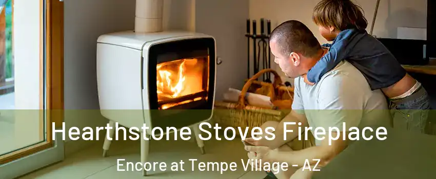 Hearthstone Stoves Fireplace Encore at Tempe Village - AZ