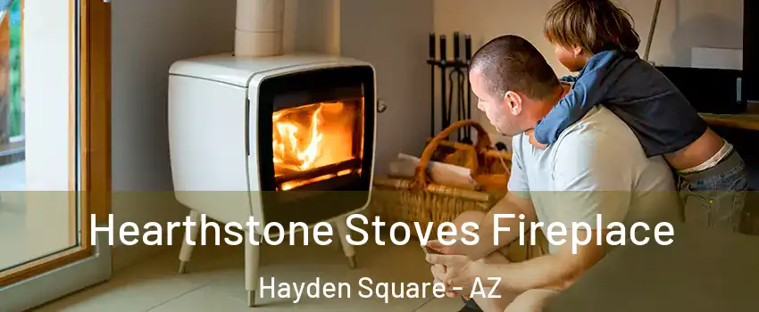 Hearthstone Stoves Fireplace Hayden Square - AZ