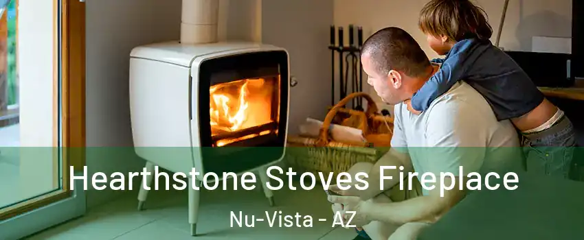 Hearthstone Stoves Fireplace Nu-Vista - AZ