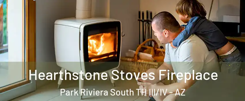 Hearthstone Stoves Fireplace Park Riviera South TH III/IV - AZ