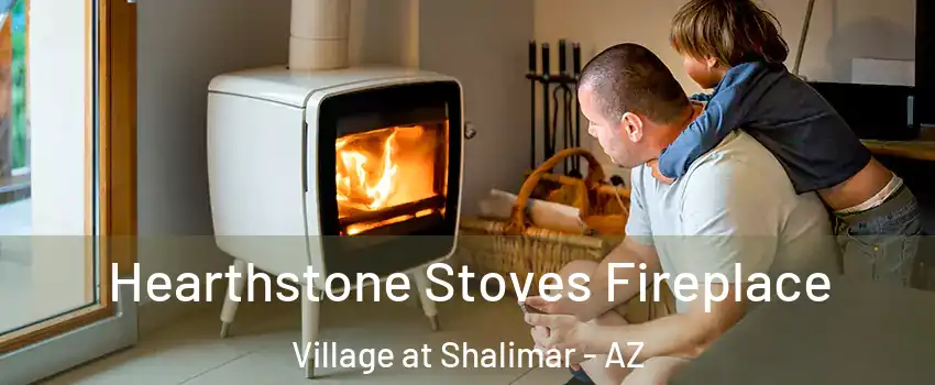 Hearthstone Stoves Fireplace Village at Shalimar - AZ