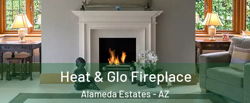 Heat & Glo Fireplace Alameda Estates - AZ