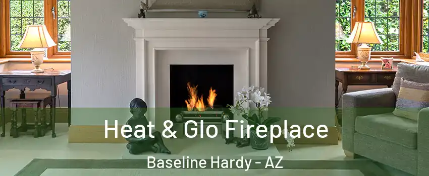 Heat & Glo Fireplace Baseline Hardy - AZ