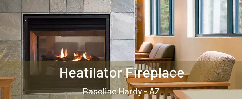 Heatilator Fireplace Baseline Hardy - AZ