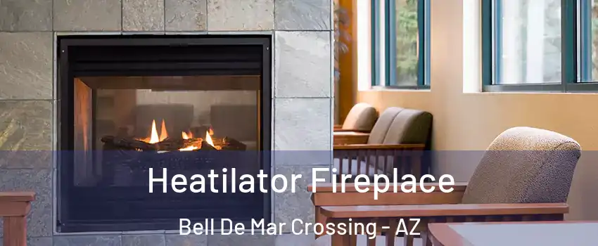 Heatilator Fireplace Bell De Mar Crossing - AZ