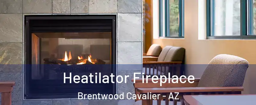 Heatilator Fireplace Brentwood Cavalier - AZ