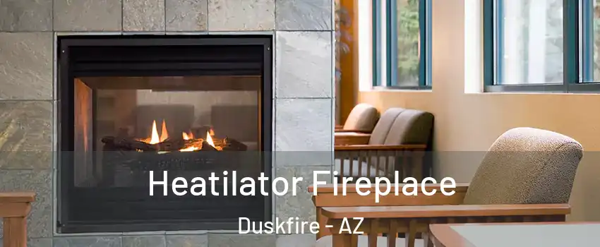 Heatilator Fireplace Duskfire - AZ