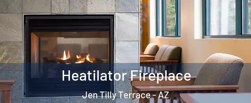 Heatilator Fireplace Jen Tilly Terrace - AZ