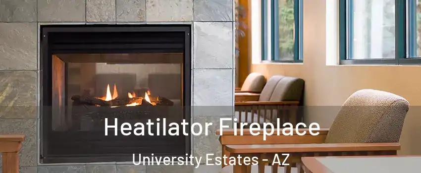 Heatilator Fireplace University Estates - AZ