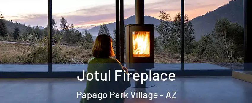 Jotul Fireplace Papago Park Village - AZ