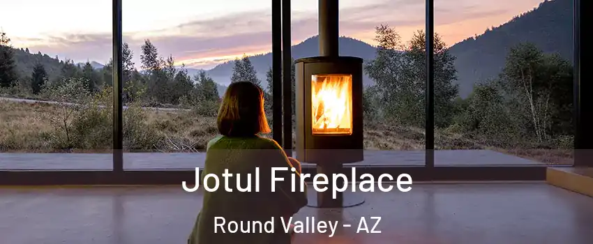 Jotul Fireplace Round Valley - AZ