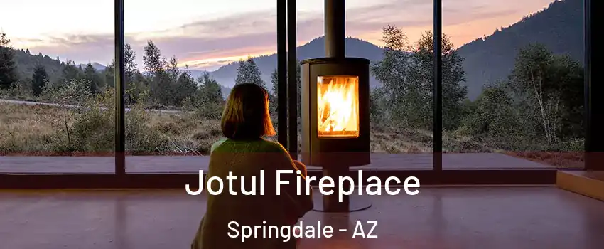 Jotul Fireplace Springdale - AZ