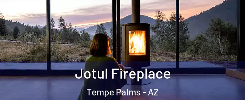 Jotul Fireplace Tempe Palms - AZ