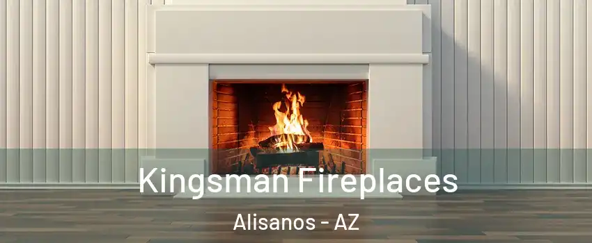 Kingsman Fireplaces Alisanos - AZ