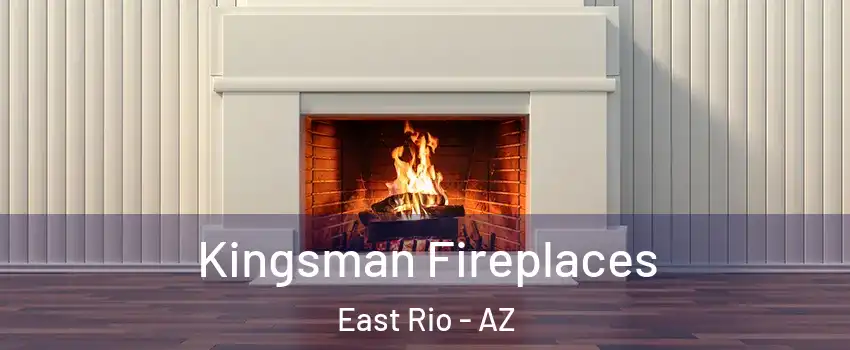 Kingsman Fireplaces East Rio - AZ