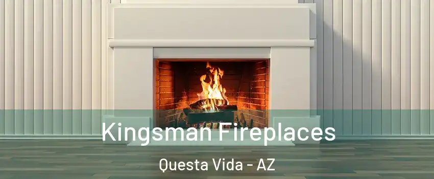 Kingsman Fireplaces Questa Vida - AZ