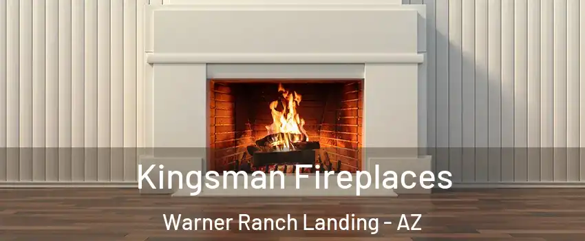 Kingsman Fireplaces Warner Ranch Landing - AZ